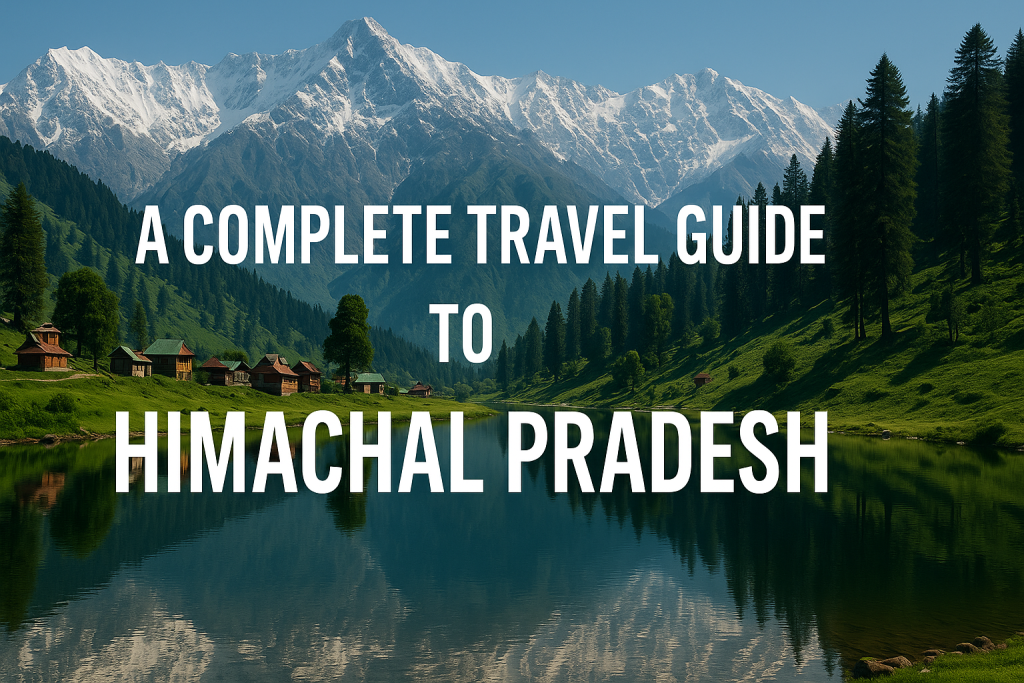 Himachal Pradesh Travel Guide